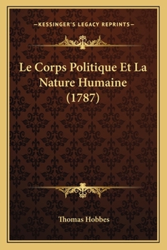 Paperback Le Corps Politique Et La Nature Humaine (1787) [French] Book