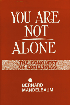 Paperback You Are Not Alone: The Conquest of Loneliness Book