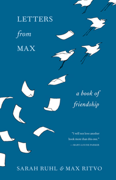 Hardcover Letters from Max: A Poet, a Teacher, a Friendship Book