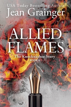 Allied Flames: The Knocknashee Series - Book 6 - Book #6 of the Knocknashee Story