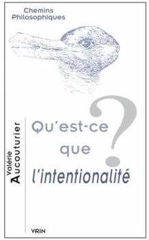 Paperback Qu'est-Ce Que l'Intentionalite? [French] Book