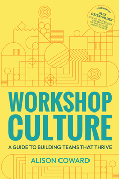 Hardcover Workshop Culture: A Guide to Building Teams That Thrive Book