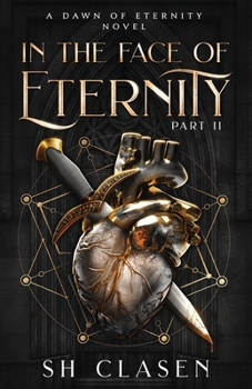 In the Face of Eternity: Part 2 (Dawn of Eternity Novels)