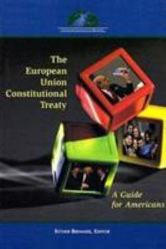 Paperback The European Union Constitutional Treaty: A Guide for Americans Book