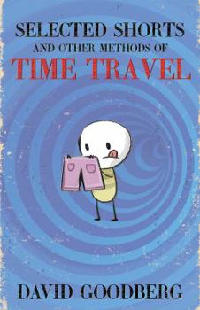 Hardcover Selected Shorts and Other Methods of Time Travel Book