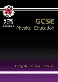Paperback GCSE Physical Education: Complete Revision and Practice (Complete Revision & Practice Guide) Book