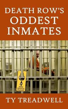 Paperback Death Row's Oddest Inmates Book