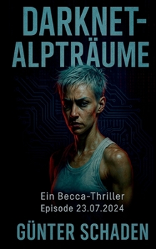 Paperback Darknet-Alpträume: Ein Schattenlicht-Thriller [German] Book