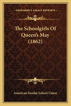 Paperback The Schoolgirls Of Queen's May (1862) Book