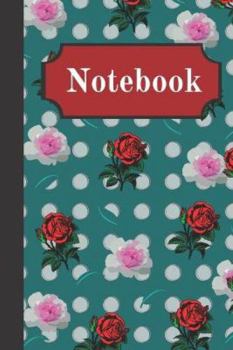 Paperback Notebook: Vintage Style Roses Floral Writing Gift - Lined NOTEBOOK, 130 pages, 6 x 9 Book