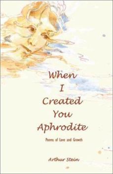Paperback When I Created You Aphrodite Book