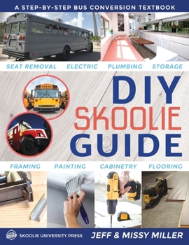 Paperback DIY Skoolie Guide: A Step-By-Step Bus Conversion Textbook Book