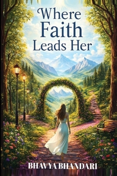 Paperback Where Faith Leads Her: Trust the timing, Trust the path. Trust the one who leads. Book