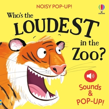 Board book Noisy Pop-Up: Who's the Loudest in the Zoo? Book