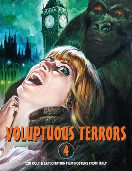 Paperback Voluptuous Terrors, Volume 4: 120 Cult & Exploitation Film Posters From Italy Book