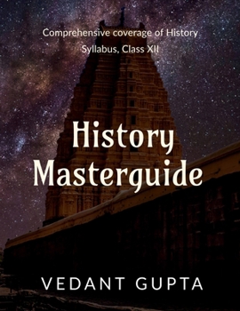 Paperback History Masterguide: Comprehensive coverage of History Syllabus, Class XII Book