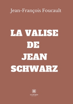 Paperback La valise de Jean Schwarz [French] Book