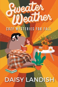 Paperback Sweater Weather: Cozy Mysteries for Fall Book