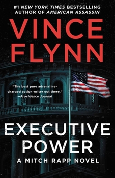 Executive Power - Book #6 of the Mitch Rapp