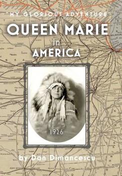 Hardcover Queen Marie in America: My Glorious Adventure Book