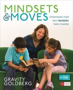 Paperback Mindsets and Moves: Strategies That Help Readers Take Charge [Grades K-8] Book