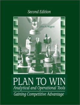 Paperback Plan to Win: Analytical and Operational Tools: Gaining Competitive Advantage Book