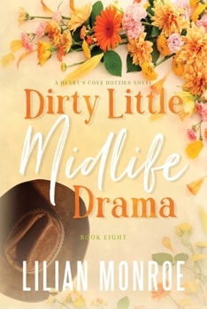 Paperback Dirty Little Midlife Drama: A later-in-life romance Book