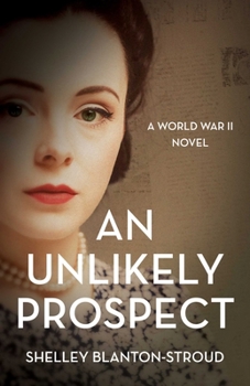 Paperback Unlikely Prospect: A World War II Novel Book