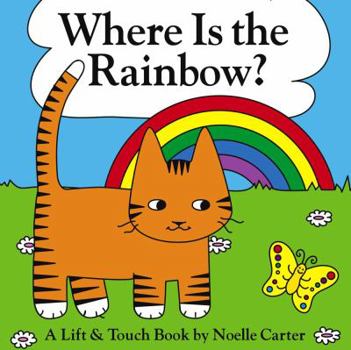 Board book Where Is the Rainbow?: A Color Flap Book