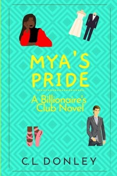 Paperback Mya's Pride: A Billionaire's Club Novel Book