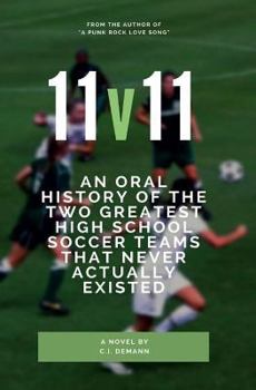 Paperback 11v11: An Oral History of the Two Greatest High School Soccer Teams That Never Actually Existed Book