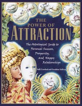 Paperback The Power of Attraction: The Astrological Guide to Personal Success, Prosperity, and Happy Relationships Book