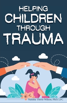 Paperback Helping Children Through Trauma Book