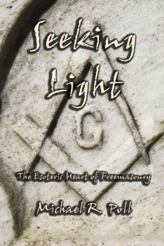 Paperback Seeking Light: The Esoteric Heart of Freemasonry Book
