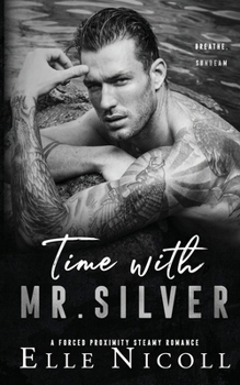 Paperback Time with Mr. Silver: A Forced Proximity Steamy Romance Book