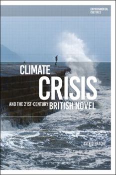 Hardcover Climate Crisis and the 21st-Century British Novel Book