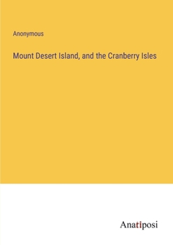 Paperback Mount Desert Island, and the Cranberry Isles Book