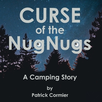 Paperback CURSE of the NugNugs: A Camping Story Book