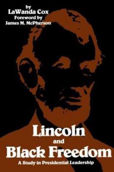 Paperback Lincoln and Black Freedom: A Study in Presidential Leadership Book