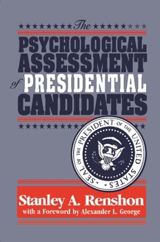 Hardcover The Psychological Assessment of Presidential Candidates Book