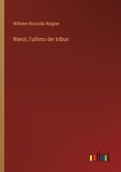 Paperback Rienzi, l'ultimo dei tribun [Italian] Book
