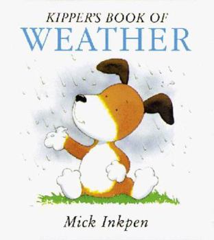 Kipper's Book of Weather: Kipper Concept Books - Book  of the Kipper the Dog