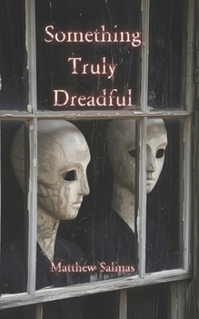 Paperback Something Truly Dreadful Book
