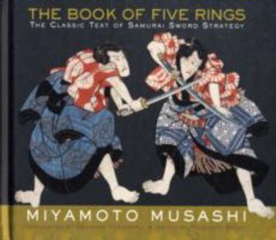 Hardcover The Book of Five Rings, The Classic Text of Samurai Sword Strategy Book