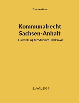 Paperback Kommunalrecht Sachsen-Anhalt: Darstellung für Studium und Praxis [German] Book