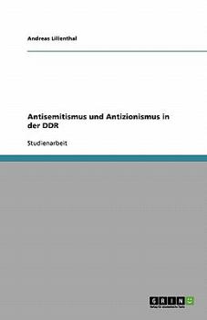 Paperback Antisemitismus und Antizionismus in der DDR [German] Book