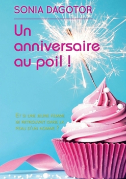 Paperback Un Anniversaire Au Poil ! [French] Book