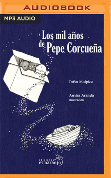 Audio CD Los Mil Años de Pepe Corcueña [Spanish] Book