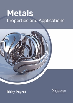 Hardcover Metals: Properties and Applications Book