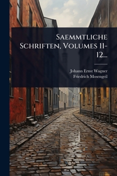 Paperback Saemmtliche Schriften, Volumes 11-12... [German] Book